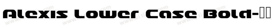 Alexis Lower Case Bold字体转换